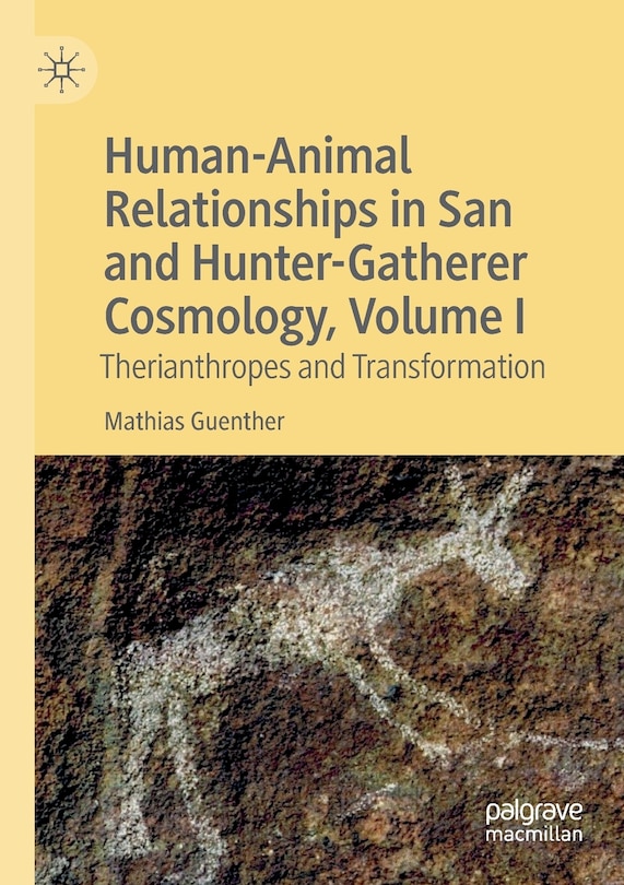 Couverture_Human-animal Relationships In San And Hunter-gatherer Cosmology, Volume I