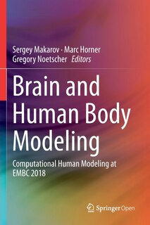 Brain And Human Body Modeling: Computational Human Modeling At Embc 2018