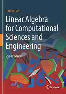 Linear Algebra For Computational Sciences And Engineering by Ferrante Neri