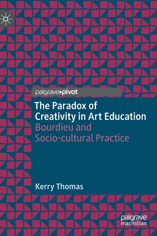 Front cover_The Paradox Of Creativity In Art Education
