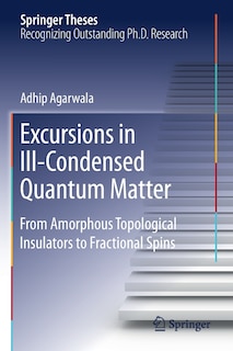 Front cover_Excursions In Ill-condensed Quantum Matter