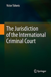Couverture_The Jurisdiction Of The International Criminal Court