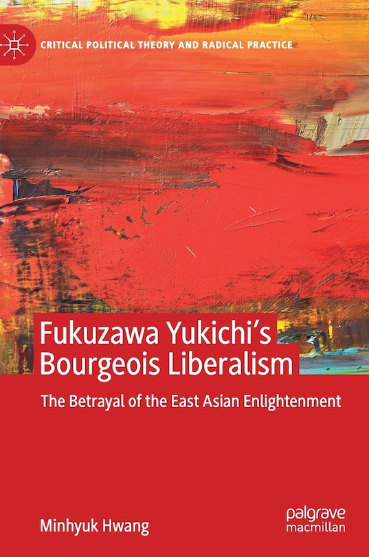 Front cover_Fukuzawa Yukichi's Bourgeois Liberalism