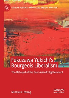 Couverture_Fukuzawa Yukichi's Bourgeois Liberalism