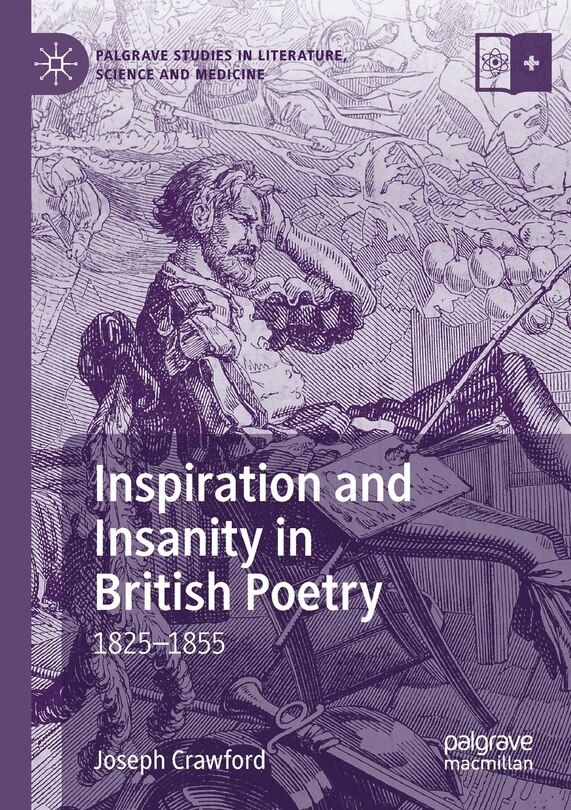 Front cover_Inspiration And Insanity In British Poetry