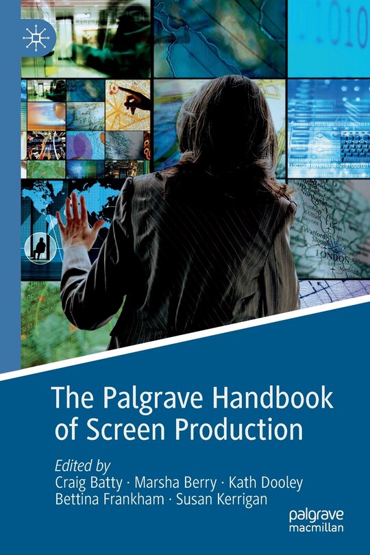 Front cover_The Palgrave Handbook Of Screen Production