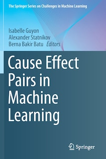 Couverture_Cause Effect Pairs In Machine Learning