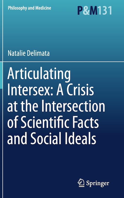 Articulating Intersex: A Crisis At The Intersection Of Scientific Facts And Social Ideals