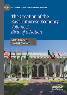 Couverture_The Creation Of The East Timorese Economy