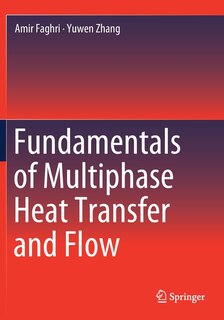 Front cover_Fundamentals Of Multiphase Heat Transfer And Flow