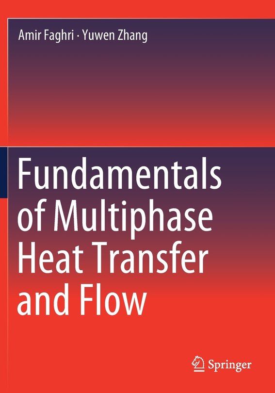 Front cover_Fundamentals Of Multiphase Heat Transfer And Flow