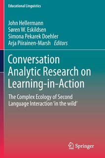 Front cover_Conversation Analytic Research On Learning-in-action
