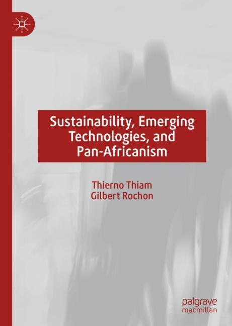 Front cover_Sustainability, Emerging Technologies, And Pan-africanism