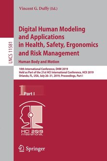 Couverture_Digital Human Modeling and Applications in Health, Safety, Ergonomics and Risk Management. Human Body and Motion