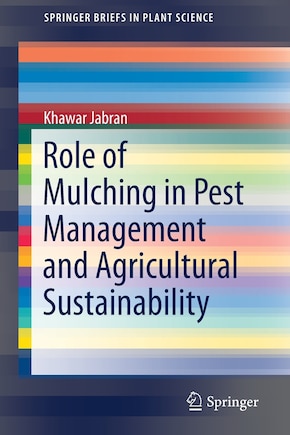 Role Of Mulching In Pest Management And Agricultural Sustainability