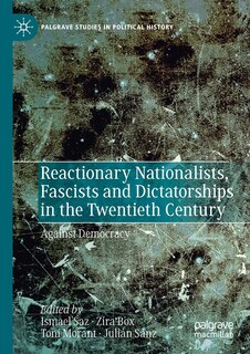 Front cover_Reactionary Nationalists, Fascists And Dictatorships In The Twentieth Century