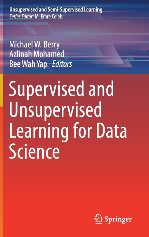 Front cover_Supervised And Unsupervised Learning For Data Science