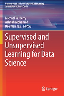 Front cover_Supervised And Unsupervised Learning For Data Science