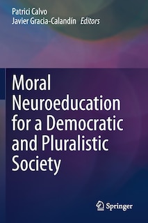 Couverture_Moral Neuroeducation For A Democratic And Pluralistic Society