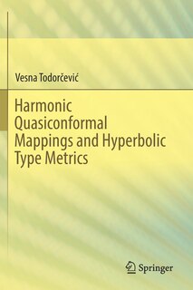 Couverture_Harmonic Quasiconformal Mappings And Hyperbolic Type Metrics