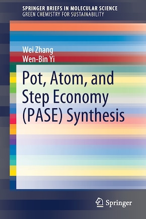 Pot, Atom, And Step Economy (pase) Synthesis