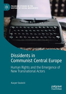Couverture_Dissidents in Communist Central Europe