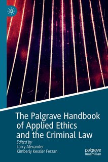 Couverture_The Palgrave Handbook Of Applied Ethics And The Criminal Law