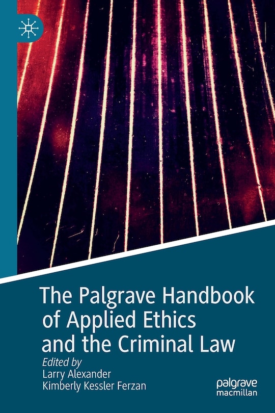 Couverture_The Palgrave Handbook Of Applied Ethics And The Criminal Law