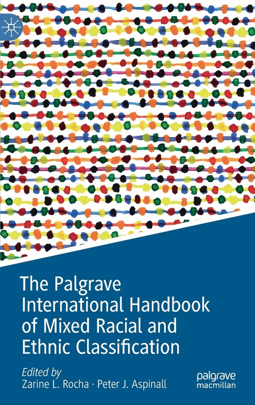 Front cover_The Palgrave International Handbook Of Mixed Racial And Ethnic Classification