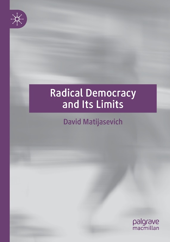 Front cover_Radical Democracy And Its Limits