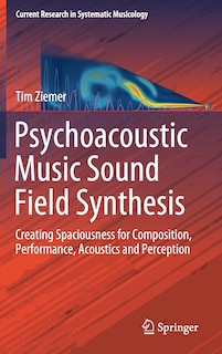 Front cover_Psychoacoustic Music Sound Field Synthesis