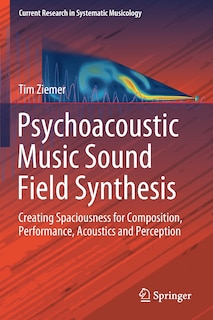 Front cover_Psychoacoustic Music Sound Field Synthesis