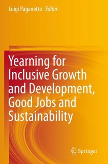 Front cover_Yearning For Inclusive Growth And Development, Good Jobs And Sustainability