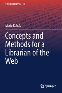 Front cover_Concepts And Methods For A Librarian Of The Web