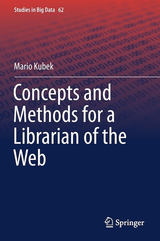 Front cover_Concepts And Methods For A Librarian Of The Web
