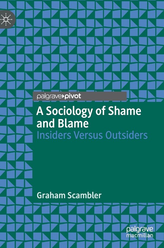 Front cover_A Sociology Of Shame And Blame