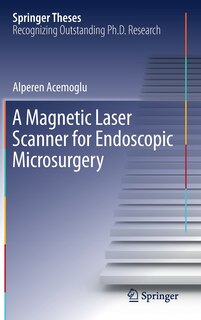 Couverture_A Magnetic Laser Scanner For Endoscopic Microsurgery