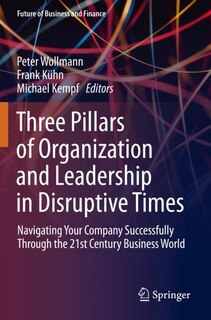 Couverture_Three Pillars Of Organization And Leadership In Disruptive Times