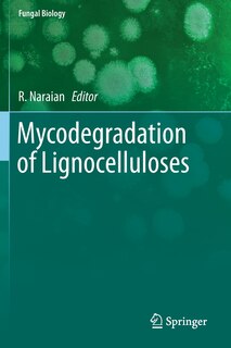 Front cover_Mycodegradation Of Lignocelluloses