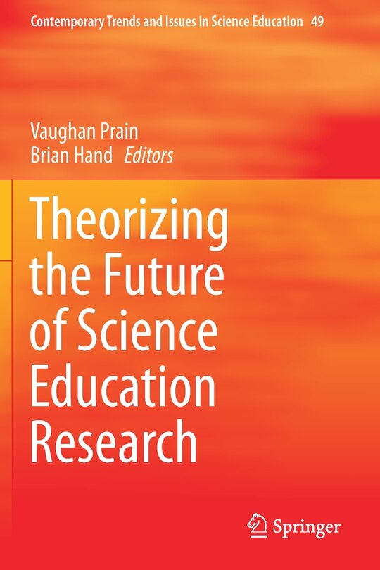 Theorizing The Future Of Science Education Research