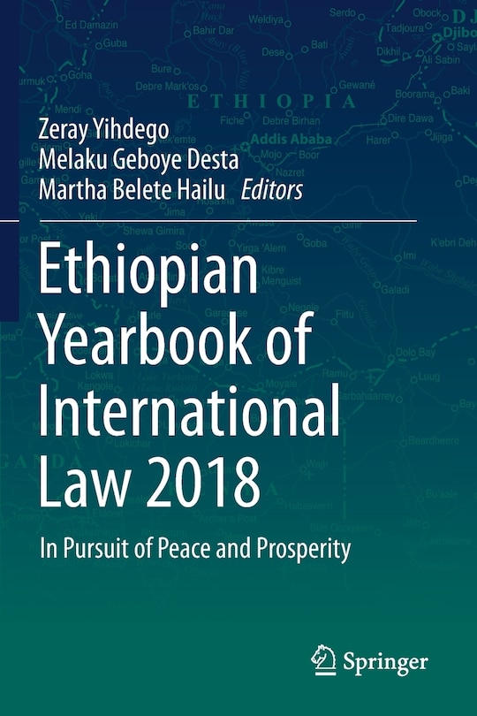 Ethiopian Yearbook Of International Law 2018: In Pursuit Of Peace And Prosperity