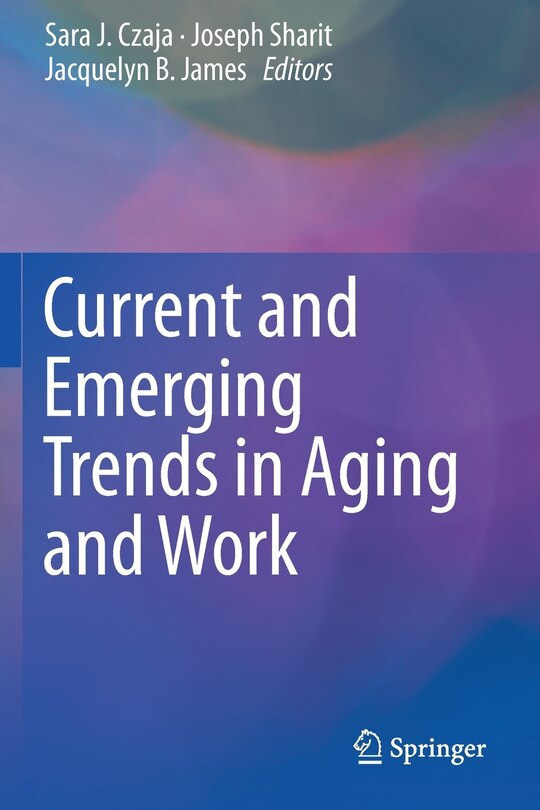Front cover_Current And Emerging Trends In Aging And Work
