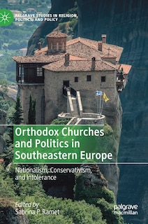 Couverture_Orthodox Churches And Politics In Southeastern Europe