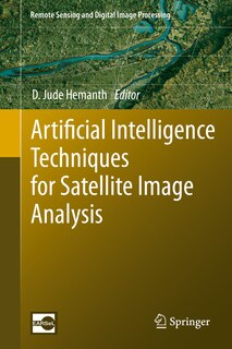 Front cover_Artificial Intelligence Techniques For Satellite Image Analysis