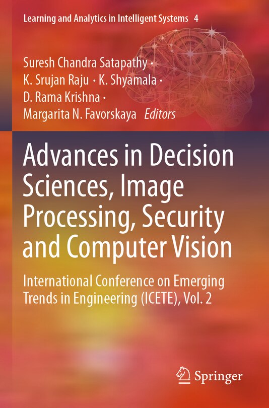 Advances In Decision Sciences, Image Processing, Security And Computer Vision: International Conference On Emerging Trends In Engineering (icete), Vol. 2