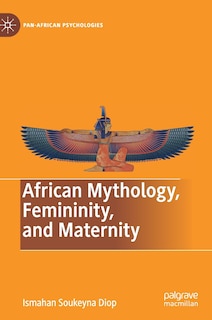 Couverture_African Mythology, Femininity, And Maternity