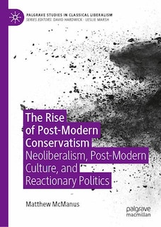 Front cover_The Rise of Post-Modern Conservatism