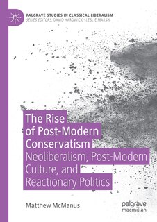 Front cover_The Rise Of Post-modern Conservatism