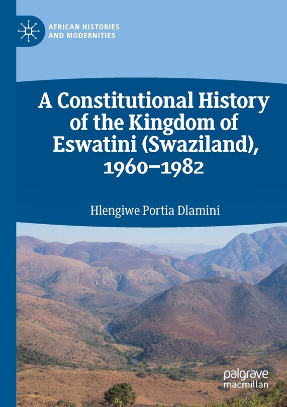 Couverture_A Constitutional History Of The Kingdom Of Eswatini (swaziland), 1960-1982