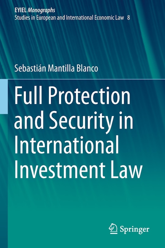 Front cover_Full Protection And Security In International Investment Law